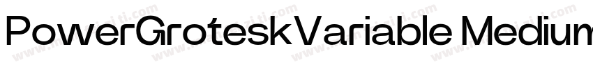 PowerGroteskVariable Medium字体转换